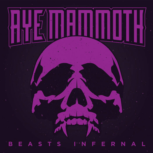 Aye Mammoth : Beasts Infernal
